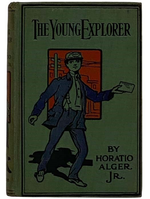 Item #2317965 The Young Explorer; or, Among the Sierras. Horatio Alger, Jr.