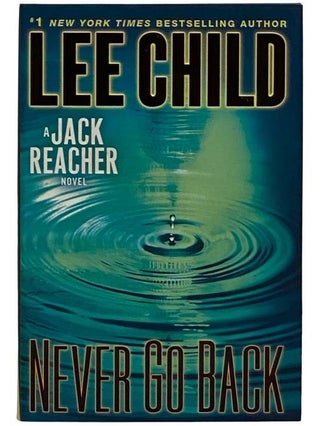 Item #2318045 Never Go Back (A Jack Reacher Novel). Lee Child