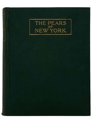 Item #2318081 The Pears of New York (Report of the New York Agricultural Experiment Station for...