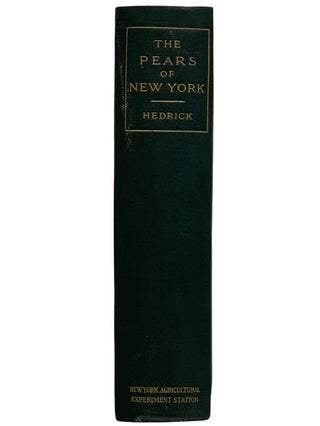 The Pears of New York (Report of the New York Agricultural Experiment Station for the Year 1921, Volume II) (State of New York - Department of Agriculture Twenty-Ninth Annual Report, Vol. 2, Part II)