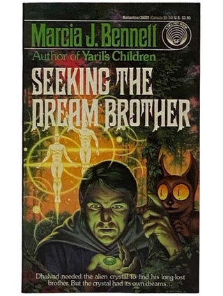 Item #2318099 Seeking the Dream Brother. Marcia J. Bennett