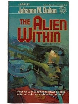 Item #2318100 The Alien Within. Johanna M. Bolton