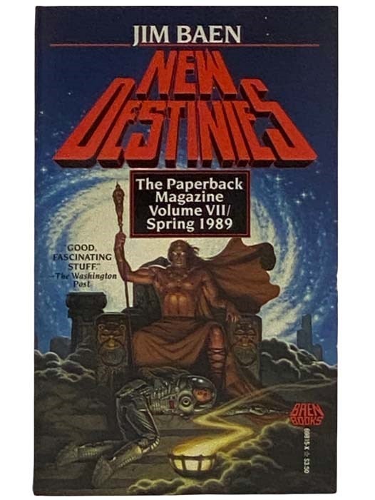 Item #2318130 New Destinies: The Paperback Magazine, Volume VII/Spring 1989 [7]. Jim Baen.