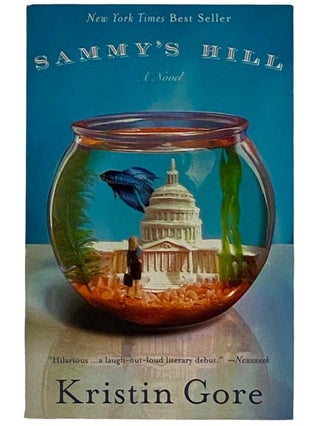 Item #2318216 Sammy's Hill: A Novel. Kristin Gore