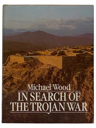 Item #2318281 In Search of the Trojan War. Michael Wood