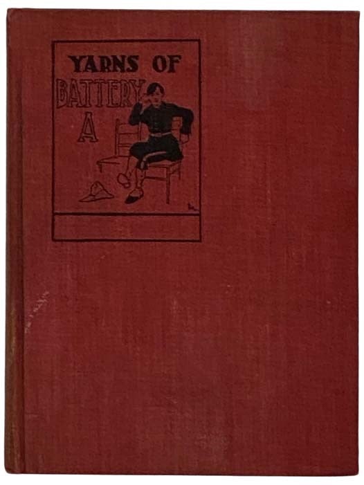 Item #2318308 Yarns of Battery A. With the Artillerymen at Chickamauga and Porto Rico. Harry N. Niemeyer.