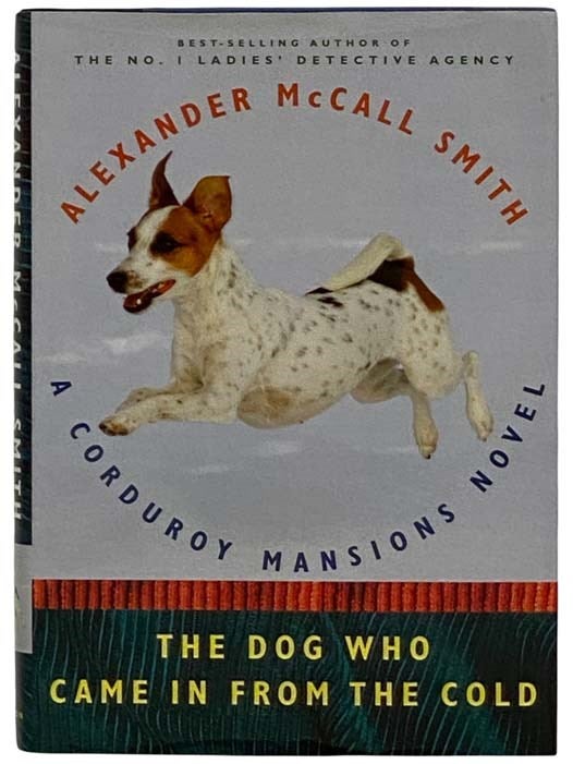 Item #2318560 The Dog Who Came In From the Cold (A Corduroy Mansions Novel, Book 2). Alexander Smith McCall.