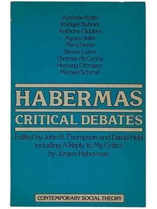 Item #2318628 Habermas: Critical Debates. Jurgen Habermas, John B. Thompson, David Held