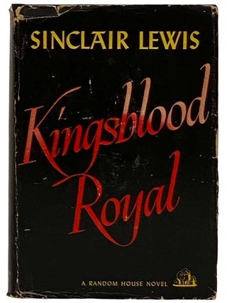 Item #2318733 Kingsblood Royal. Sinclair Lewis