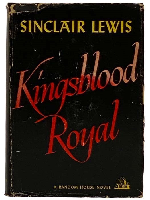 Item #2318733 Kingsblood Royal. Sinclair Lewis.