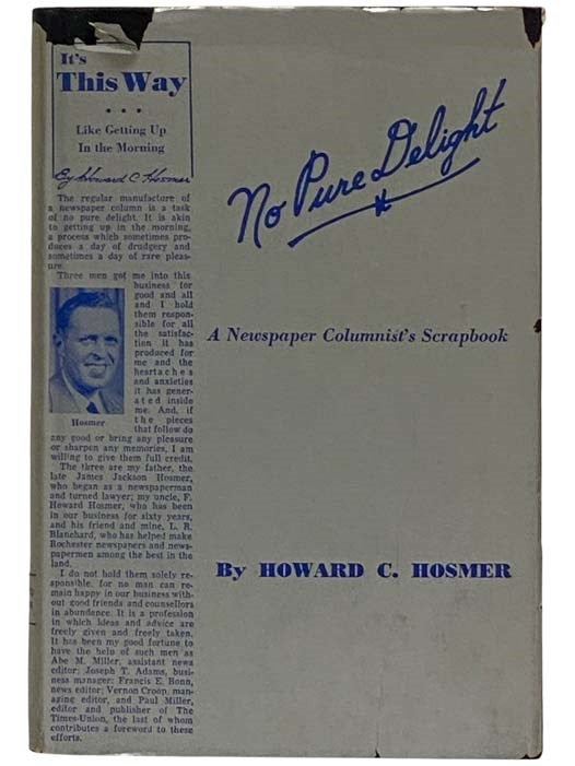 Item #2318737 No Pure Delight: A Newspaper Columnist's Scrapbook. Howard C. Hosmer, Paul Miller, Foreword.