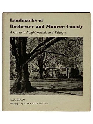 Item #2318774 Landmarks of Rochester and Monroe County: A Guide to Neighborhoods and Villages....