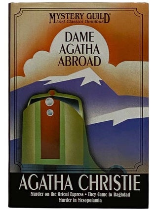 Item #2318784 Dame Agatha Abroad: Murder on the Orient Express; They Came to Baghdad; Murder in...