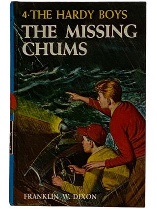 Item #2318796 The Missing Chums (The Hardy Boys Mystery Stories #4). Franklin W. Dixon