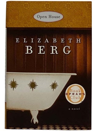 Item #2318820 Open House: A Novel. Elizabeth Berg