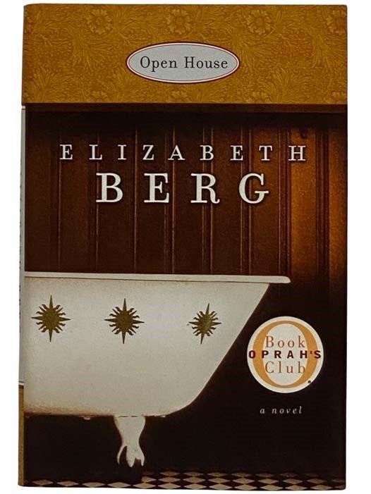 Item #2318820 Open House: A Novel. Elizabeth Berg.