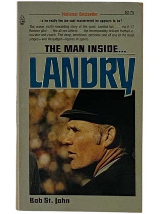 Item #2318829 The Man Inside Landry. Bob St. John