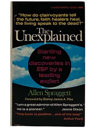 Item #2318831 The Unexplained: Startling New Discoveries in ESP by a Leading Expert (Q3503)....