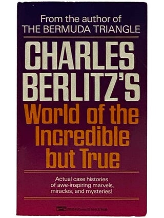 Item #2318903 World of the Incredible but True. Charles Berlitz