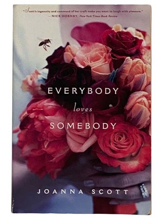 Item #2318956 Everybody Loves Somebody. Joanna Scott