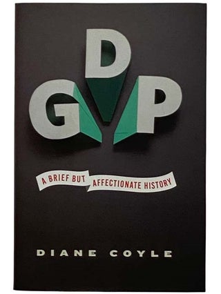 Item #2318968 GDP: A Brief But Affectionate History. Diane Coyle