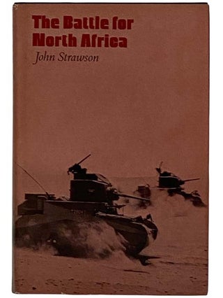 Item #2319027 The Battle for North Africa. John Strawson