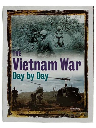 Item #2319044 The Vietnam War: Day by Day. Leo Daugherty