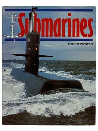 Item #2319056 Submarines. Anthony Preston
