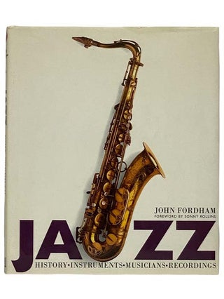 Item #2319076 Jazz. John Fordham, Sonny Rollins