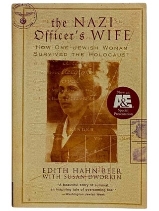 Item #2319105 The Nazi Officer's Wife: How One Jewish Woman Survived the Holocaust. Edith Hanh...
