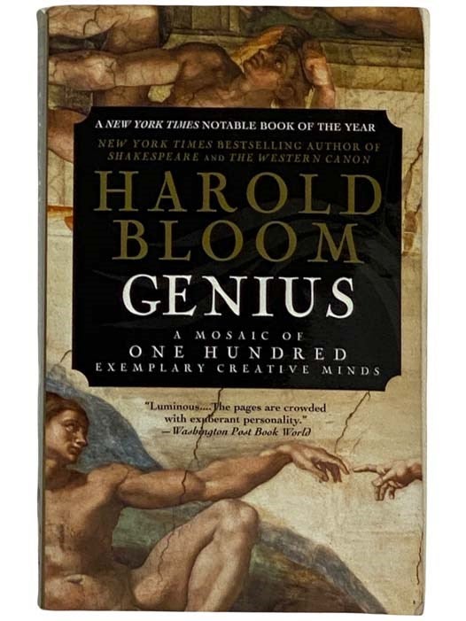 Item #2319106 Genius: A Mosaic of One Hundred Exemplary Creative Minds. Harold Bloom.