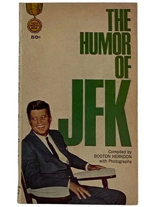 Item #2319178 The Humor of JFK. Booton Herndon