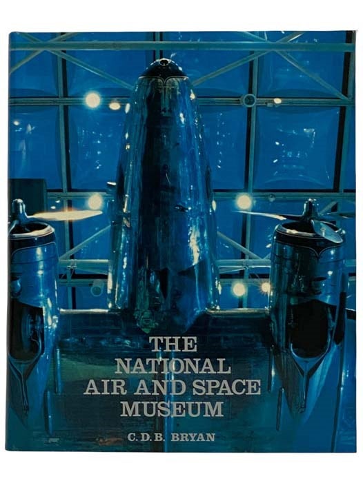 Item #2319330 The National Air and Space Museum. C. D. B. Bryan.