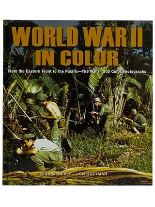 Item #2319350 World War II in Color: From the Eastern Pacific to the Pacific--The War in 300...