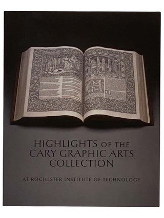 Item #2319379 Highlights of the Cary Graphics Arts Collection at Rochester Institute of...