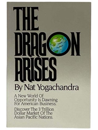 Item #2319382 The Dragon Arises: Surging Growth on the Pacific Rim Represents Enormous...