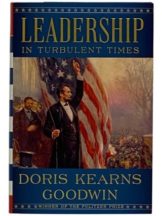Item #2319383 Leadership in Turbulent Times. Doris Kearns Goodwin