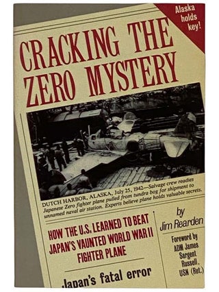 Item #2319432 Cracking the Zero Mystery: How the U.S. Learned to Beat Japan's Vaunted World War...