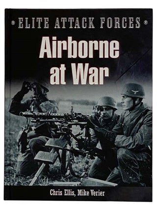 Item #2319622 Airborne at War (Elite Attack Forces). Chris Ellis, Mike Verier