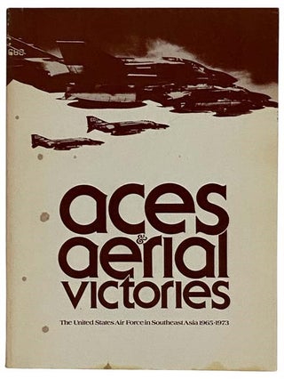 Item #2319634 Aces and Aerial Victories: The United States Air Force in Southeast Asia,...
