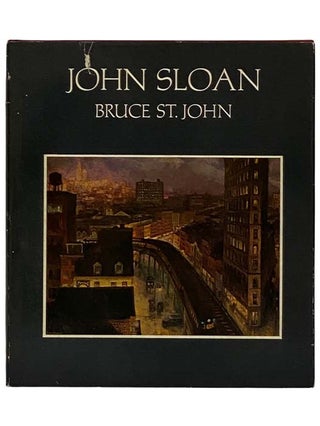 Item #2319664 John Sloan (American Arts & Artists). John Sloan, Bruce St. John