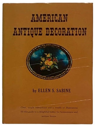 Item #2319695 American Antique Decoration. Ellen S. Sabine