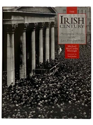 Item #2319713 Irish Century: The Hulton Getty Picture Collection. Michael MacCarthy Morrogh