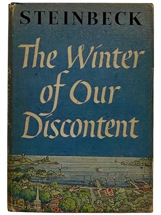 The Winter of Our Discontent. John Steinbeck.