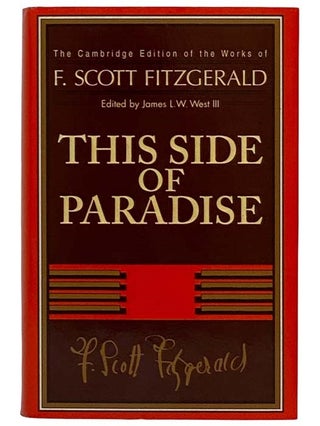 Item #2319956 This Side of Paradise (The Cambridge Edition of the Works of F. Scott Fitzgerald)....