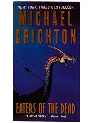 Item #2319957 Eaters of the Dead. Michael Crichton
