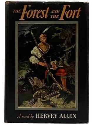 Item #2319989 The Forest and the Fort. Hervey Allen