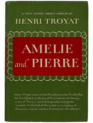 Item #2319991 Amelie and Pierre (The Seed and the Fruit). Henri Troyat, Mary V. Dodge