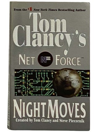 Item #2320035 Night Moves (Tom Clancy's Net Force No. 3). Tom Clancy, Steve Pieczenik