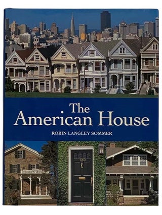 Item #2320096 The American House. Robin Langley Sommer